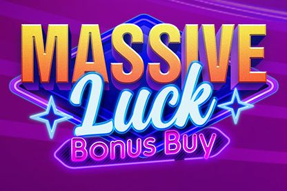 Massive Luck Bonus Buy