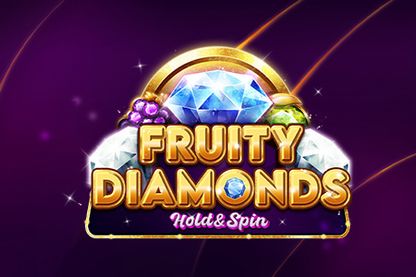 Fruity Diamonds - Hold & Spin