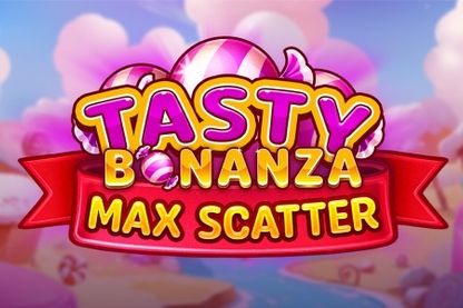 Tasty Bonanza Max Scatter