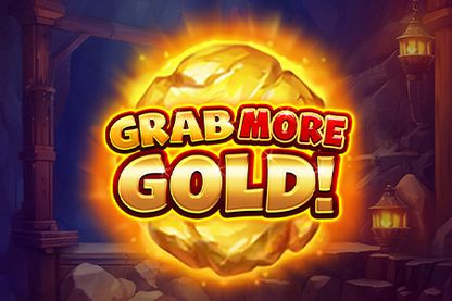 Grab More Gold!