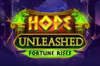 Hope Unleashed Fortune Rises