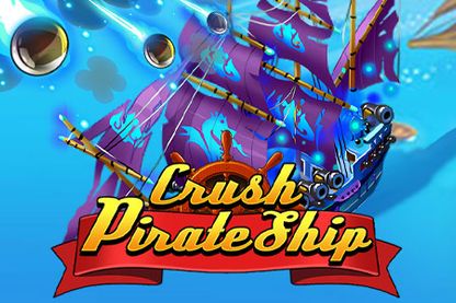 Crush Pirate Ship